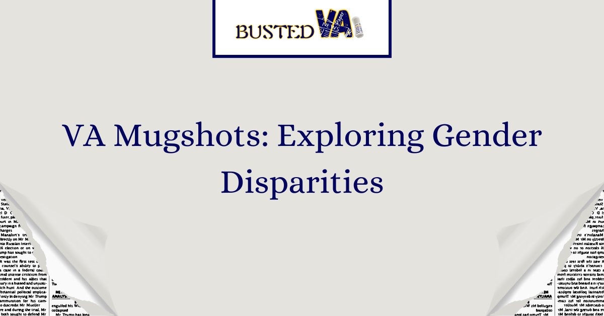 VA Mugshots Exploring Gender Disparities