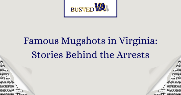 Famous-Mugshots-in-Virginia_-Stories-Behind-the-Arrests-1.png