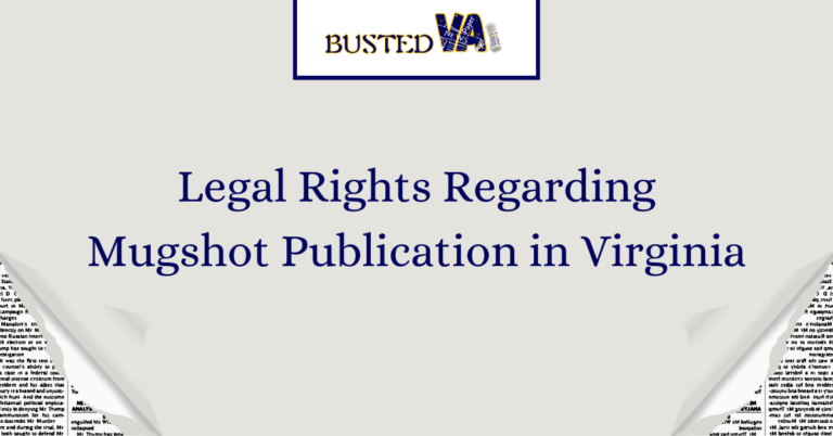 Legal-Rights-Regarding-Mugshot-Publication-in-Virginia-1.png