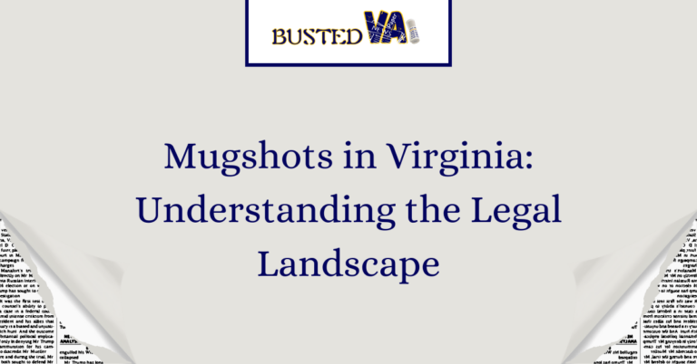 Mugshots-in-Virginia_-Understanding-the-Legal-Landscape-1.png