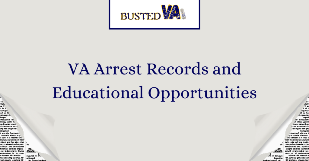 VA Arrest Records and Educational Opportunities