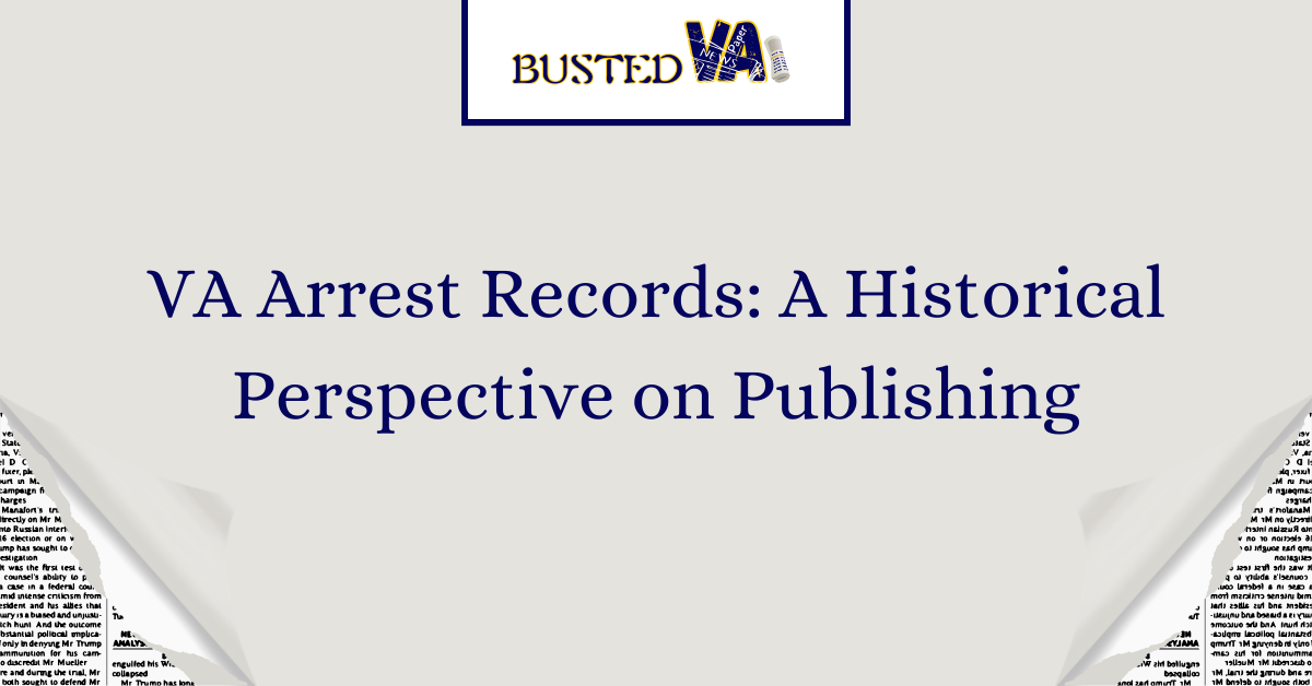 VA-Arrest-Records_-A-Historical-Perspective-on-Publishing-1.png