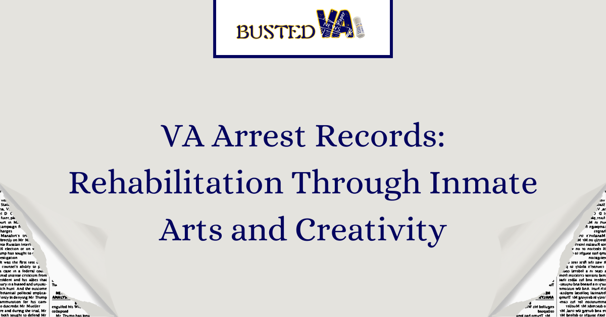 VA-Arrest-Records_-Rehabilitation-Through-Inmate-Arts-and-Creativity-1.png