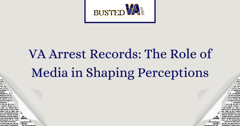 VA-Arrest-Records_-The-Role-of-Media-in-Shaping-Perceptions-1.png