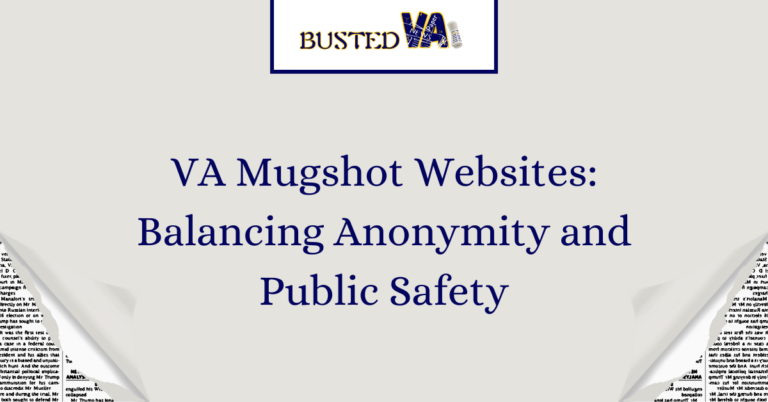 VA-Mugshot-Websites_-Balancing-Anonymity-and-Public-Safety-1.png