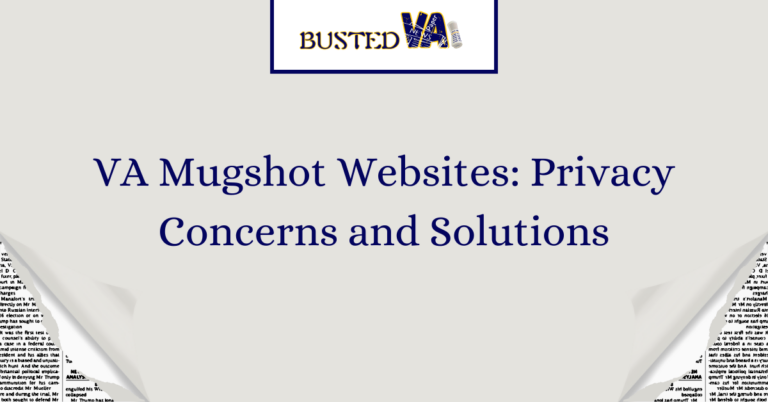 VA-Mugshot-Websites_-Privacy-Concerns-and-Solutions-1.png
