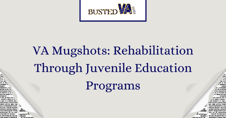 VA-Mugshots_-Rehabilitation-Through-Juvenile-Education-Programs-1.png